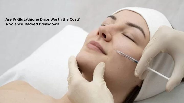 Are IV Glutathione Drips Worth the Cost? A Science-Backed Breakdown Chicnutrix Are IV Glutathione Drips Worth the Cost? A Science-Backed Breakdown Chicnutrix